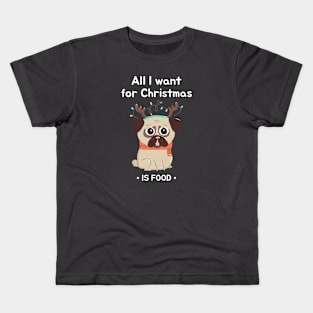 All I want for Christmas is Food Kids T-Shirt